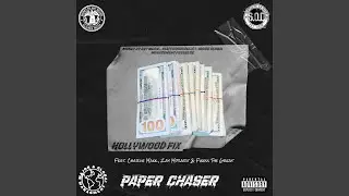 Paper Chaser (feat. Charlie Makk, Zay Mozart & Finess The Great)