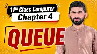 Queue Data Structure | 11th Class Computer | Computational Structure | Chapter 4