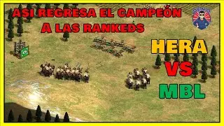 Vuelve HERA top 1 MUNDIAL a ranked vs MBL en AoE2 | DEMO | Age of empires 2
