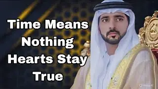 Time Means Nothing Hearts Stay True | Sheikh Hamdan|Dubai Dreams|Prince Fazza |Poetic Reflections