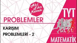 Karışım Problemleri - 2 | TYT Matematik - AFM