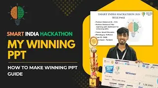 My Winning PPT Format & How to Make a Perfect Submission | Smart India Hackathon 2025 🏆