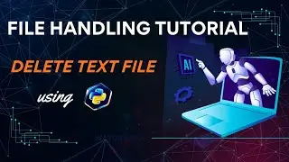 How to Delete a Text File Using Python | File Handling Tutorial for Beginners #PythonFileHandling