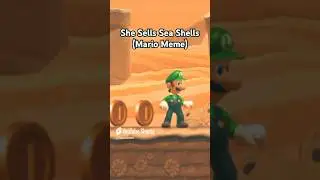 She Sells Sea Shells (Mario Meme) #mario #shorts #memes