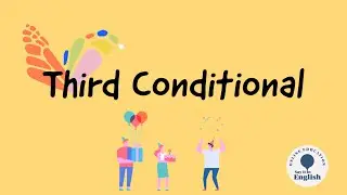 Third Conditional &mdash; Grammar and Verb Tenses
