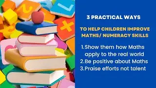 3 Practical Ways to Help Children Improve Maths/Numeracy Skills