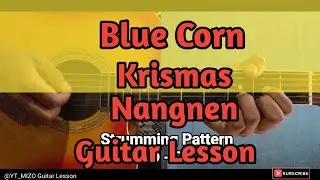 Blue Corn - Krismas Nangnen (Guitar Lesson/Perhdan)
