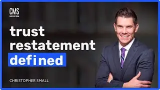 Expert Estate Planner Shares Top Trust Restatement Strategies