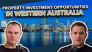 Property Investment Opportunities in Western Australia