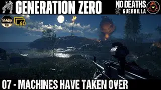 Generation Zero: Ep. 7 - Machines Have Taken Over
