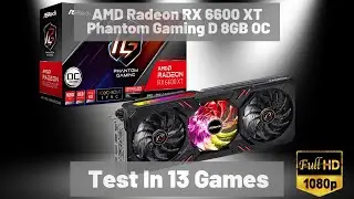 ASROCK RX 6600 XT Phantom Gaming D 8GB OC Test In 13 Games | 1080p | Best 1080p GPU to get?