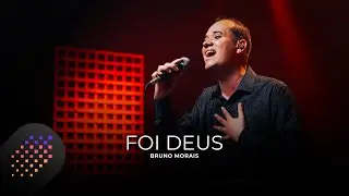 Bruno Morais | Foi Deus [Cover Davi Sacer]