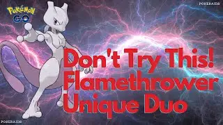 20 Unique Mewtwo Duo in Pokemon Go -  No Mega Pokemon - No Weather Boost - Flamethrower