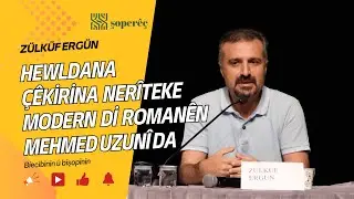 Hewldana çêkirina nerîteke modern di romanên Mehmed Uzunî da