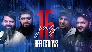 Reflections From The Quran || Juz 15 || Ramadan 2023