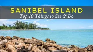 Top Things to Do in Sanibel Island Florida | Beaches, Shelling and More!