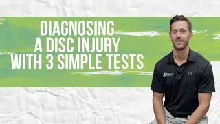 Diagnosing a Disc Injury With 3 Simple Tests | Chiropractor for Disc Injury in Westlake, OH