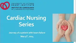 Cardiac Nursing Series: Journey of a patient with heart failure