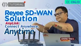 Connect Dimanapun, Kapanpun Dengan AnyLink Ruijie Reyee SDWAN Solution - CITRAWEB TUTORIAL [ENG SUB]