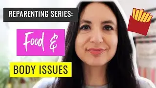 Reparenting Series: ★★ Food & Body Issues ★★ | Life Coaching | Inner Healing | Self Healers