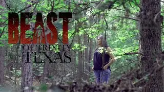 Seeing The Beast of Trinity Texas
