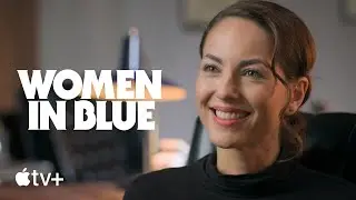 Women in Blue &mdash; An Inside Look | Apple TV