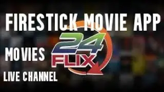Приложение Amazon Firestick Movie 24 FLIX 1 и 2