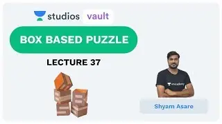 L37: Box Based Puzzle I Complete Reasoning for Mains (Banking) I Shyam Asare