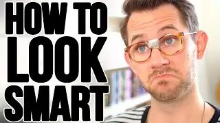 10 Ways To Appear Smarter
