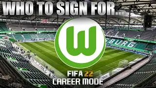 FIFA 22 | Who To Sign For... VFL WOLFSBURG CAREER MODE