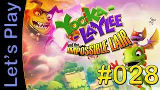 Let's Play Yooka-Laylee and the Impossible Lair #28 [GERMAN] - More Attempts in the Hideout