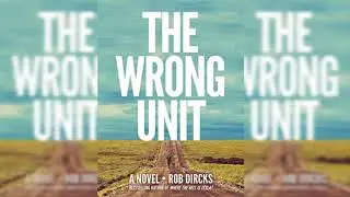 The RTSF review | 'The Wrong Unit' by Rob Dircks