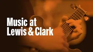 Study Music at Lewis & Clark College