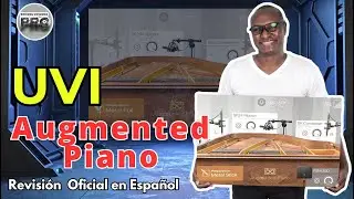 🎹UVI Augmented Piano🎹 -Revisi&oacute;n Oficial en Espa&ntilde;ol-