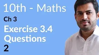 Class 10 Math Chapter 3 - Exercise 3.4 Question 2 - 10th Class Math Chapter 3