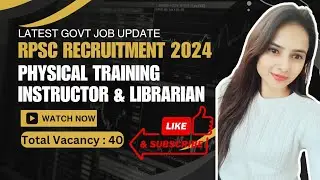 Rajasthan RPSC Recruitment 2024 Physical Training Instructor & Librarian | Sarkari Jobs Info