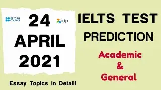 24 April 2021 IELTS TEST COMPLETE PREDICTION | LRW| Academic & General | IDP |BC