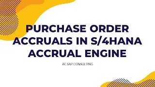 Purchase Order Accruals - Accrual Engine S/4HANA - AC SAP Consulting