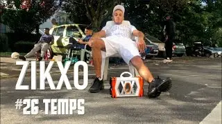 Zikxo - Freestyle #26 Temps