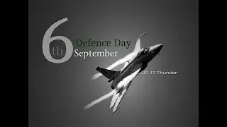 Pakistan Defence Day (Youm e Difa) 6th September 2018