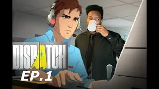 MISTAKES WERE MADE- First time Playing Dispatch (EP1)