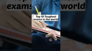Top 10 Toughest Exams📄 in the world🌏 #shorts #contentclips