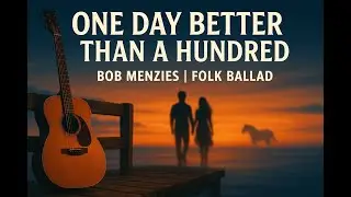 Poetic Folk Storytelling &ndash; Bob Menzies &ldquo;A Hundred with the Rest&rdquo;