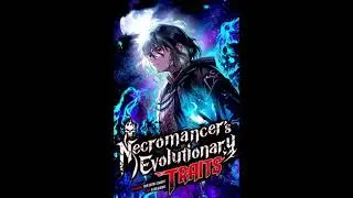 Necromancer's Evolutionary Traits 33 ao 40 &aacute;udio novel PT BR PORTUGU&Ecirc;S BRASIL