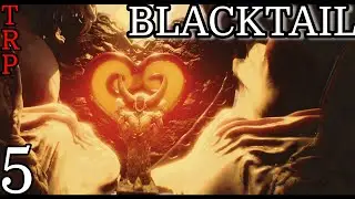 Blacktail: Walkthrough | PT5 | Borvy Borko | PC