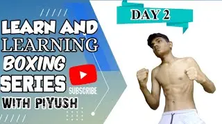 LEARN AND LEARNING BOXING SERIES DAY 2 #withpiyush #boxing #learnboxing #new#trending 