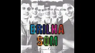 BRILHA SOM - 