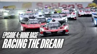 RACING THE DREAM Episode 4 | Home Base