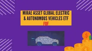 NFO ( New Fund Offer ) || Mirae Asset Global Electric & Autonomous Vehicles ETFs Fund of Fund