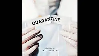 Leo Curiale - Quarantine